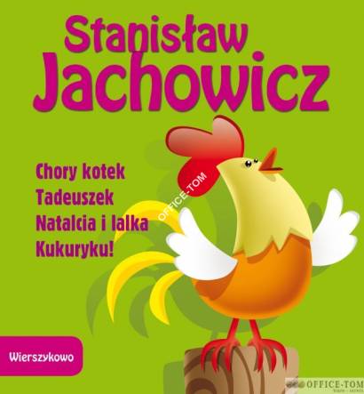 Książka WIERSZYKOWO 2 Chory kotek, Tadeuszek, Natalcia i lalka, Kukuryku! 9788378955412 Book House