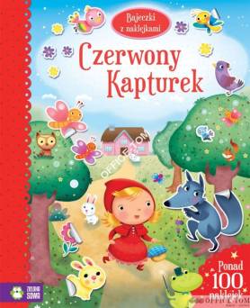 Książka Bajeczki z naklejkami. Czerwony Kapturek 9788378958666 (C) Zielona Sowa