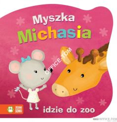 Książka MYSZKA MICHASIA IDZIE DO ZOO 9788378957058 Zielona Sowa