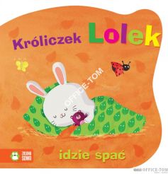 Książka KRÓLICZEK LOLEK IDZIE SPAĆ 9788378957034 Zielona Sowa
