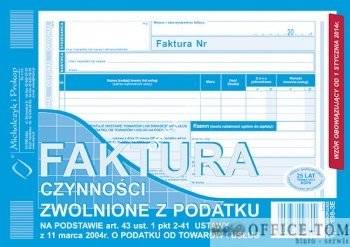 Faktura - czynności zwolnione z podatku na podstawie art..43ust.1 pkt 2-41 ustawy z 11.03.2004r.o podatku od towarów i usług, A5, (o+1k) 198-3E Michalczyk i Prokop