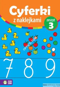Książka CYFERKI Z NAKLEJKAMI Zeszyt 3, 7-9   9788378956808   Zielona Sowa