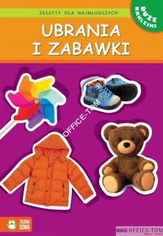 Książka Zeszyty dla najmłodszych. Ubrania i zabawki 9788378958116 (C)  Zielona Sowa
