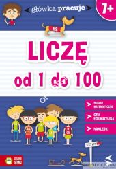 Książka GŁÓWKA PRACUJE.Liczę od 1 do 100 9788378957072 (C)    Zielona Sowa
